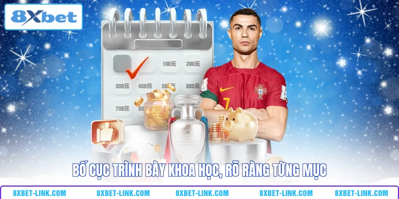Cá Cược Thể Thao 8XBET Bố cục trình bày khoa học, rõ ràng từng mục