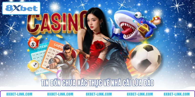 Tin đồn chưa xác thực về nhà cái lừa đảo