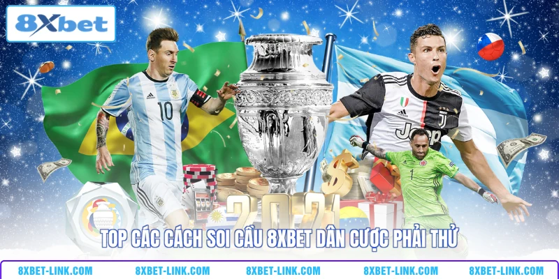 Soi Kèo 8xbet - Các Phương Pháp Độc Đáo Mới Được Tiết Lộ Top các cách soi cầu 8xbet dân cược phải thử