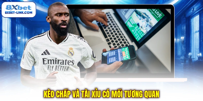 Kèo chấp và Tài xỉu có mối tương quan